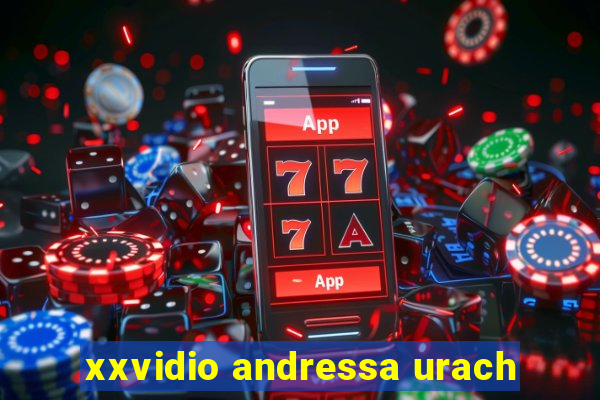 xxvidio andressa urach